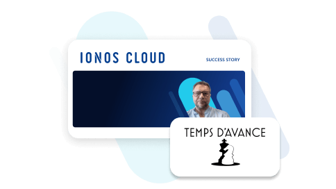 IONOS Cloud Erfolgsgeschichte mit Temps d'Avance.