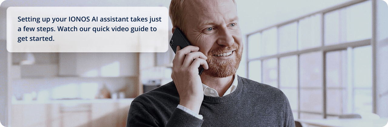 Man on phone smiling — video thumbnail: how to set up the IONOS AI assistant in a few steps.